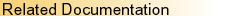 Related Documentation