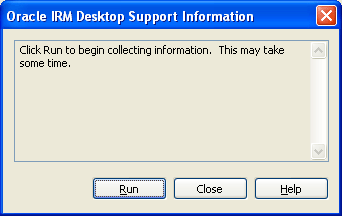 Oracle IRM Desktop Support Information dialog Oracle IRM Desktop Support Information dialog
