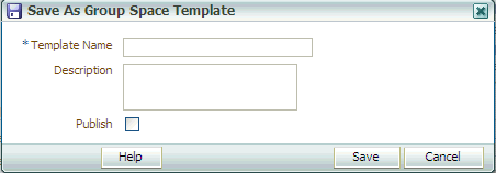 Save As Group Space Template dialog Save As Group Space Template dialog