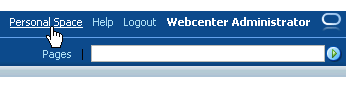 Personal Space link in the WebCenter Spaces application Personal Space link in the WebCenter Spaces application