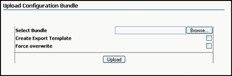 Upload Configuration Bundle screen. Upload Configuration Bundle screen.