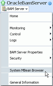 Description of bam_admin_menu_mbean.gif follows Description of bam_admin_menu_mbean.gif follows