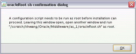 Run oracleRoot.sh Script Dialog Box Run oracleRoot.sh Script Dialog Box