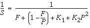 image:1 over S equals 1 divided by the quantity F plus the quantity 1                             minus the fraction F over P end quantity plus K sub 1 plus K sub 2 times                             P squared.