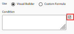The open icon is located to the right of the Condition Builder field.