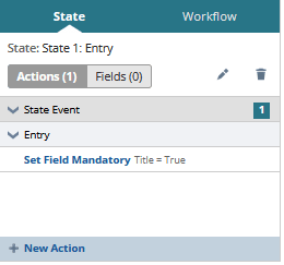 A view of the context panel that shows the Set Field Mandatory action added to the first state. Trigger On is set to Entry. Under Entry, the formula Set Field Mandatory title equals true is listed.