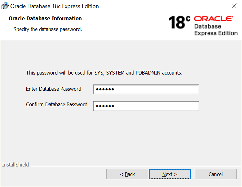 You can enter and confirm the single database password to use for the SYS, SYSTEM, and PDBADMIN database accounts in the Specify Database Passwords window. You can enter and confirm the single database password to use for the SYS, SYSTEM, and PDBADMIN database accounts in the Specify Database Passwords window.