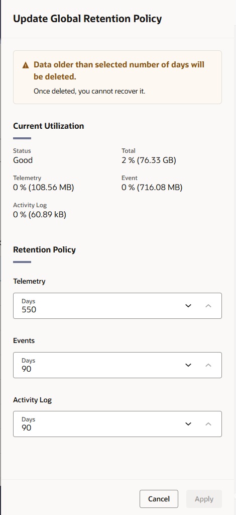 This screen capture shows an example of the Update Global Retention Policy drawer. This screen capture shows an example of the Update Global Retention Policy drawer.
