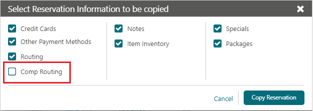 This image shows the Comp Routing checkbox Added to Copy Reservation This image shows the Comp Routing checkbox Added to Copy Reservation