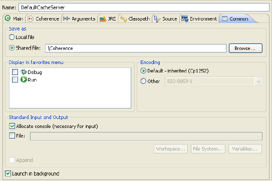 Common Tab of the Run Configurations Dialog Box Common Tab of the Run Configurations Dialog Box