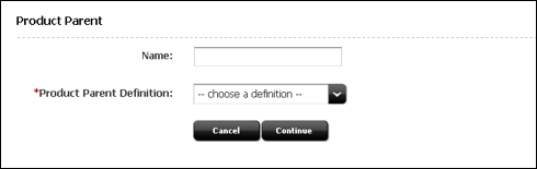 This image shows the Product Parent dialog. This image shows the Product Parent dialog.